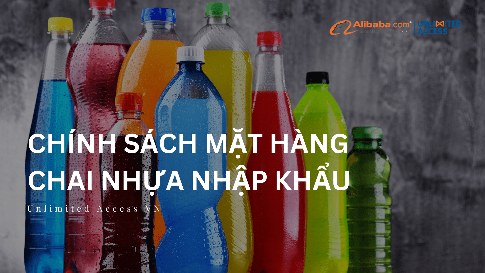 Chính sách mặt hàng nhập khẩu chai nhựa