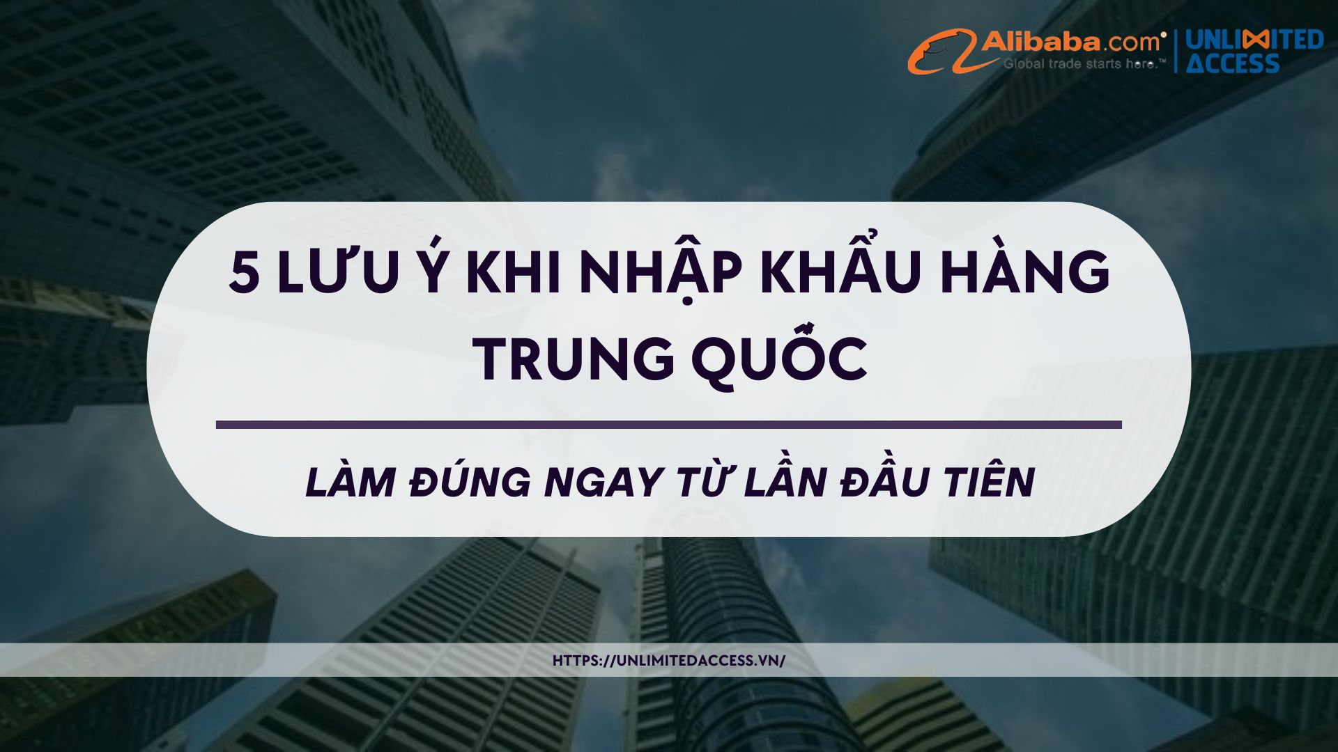 5 lưu ý khi nhập khẩu hàng Trung Quốc