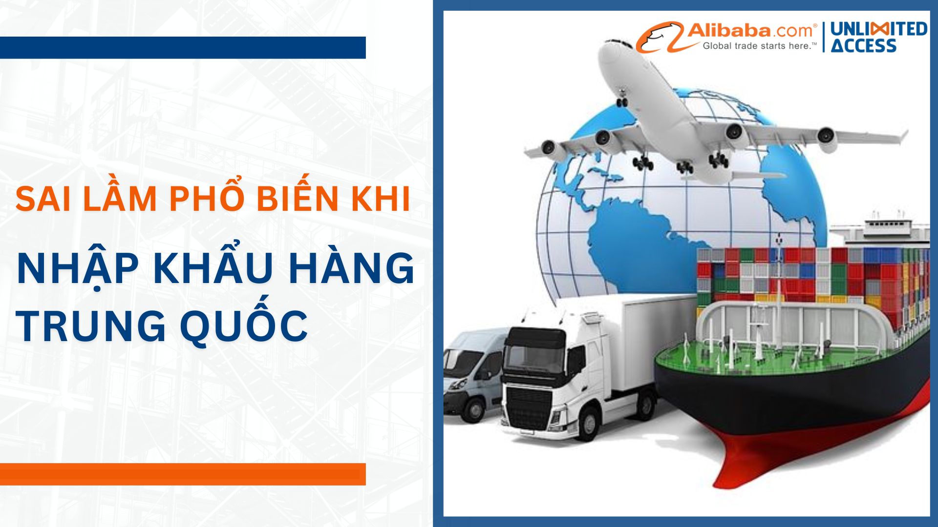 Sai lầm phổ biến khi nhập khẩu hàng Trung Quốc