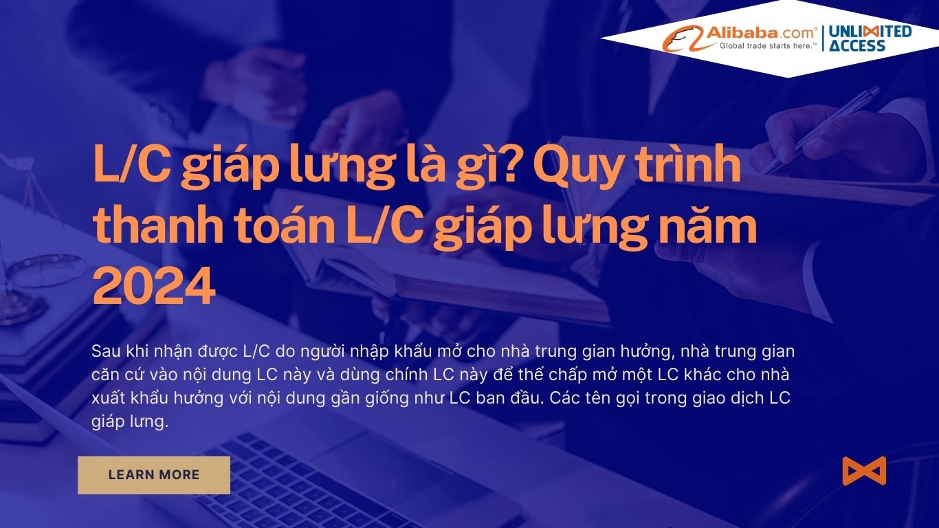 LC giáp lưng là gì Quy trình thanh toán LC giáp lưng năm 2024