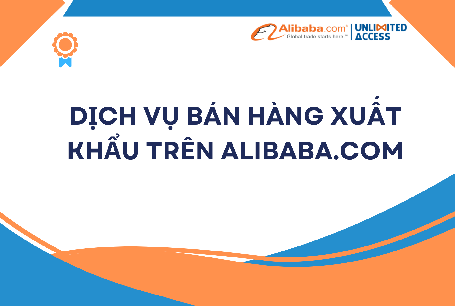 DỊCH VỤ BÁN HÀNG XUẤT KHẨU TRÊN ALIBABA.COM