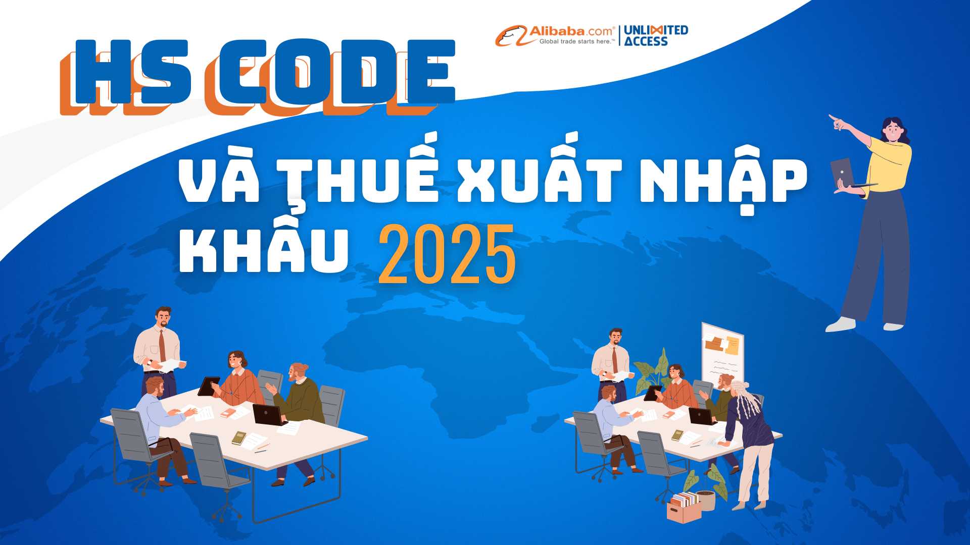 MÃ HS VÀ CÁC LOẠI THUẾ XUẤT NHẬP KHẨU (2025)