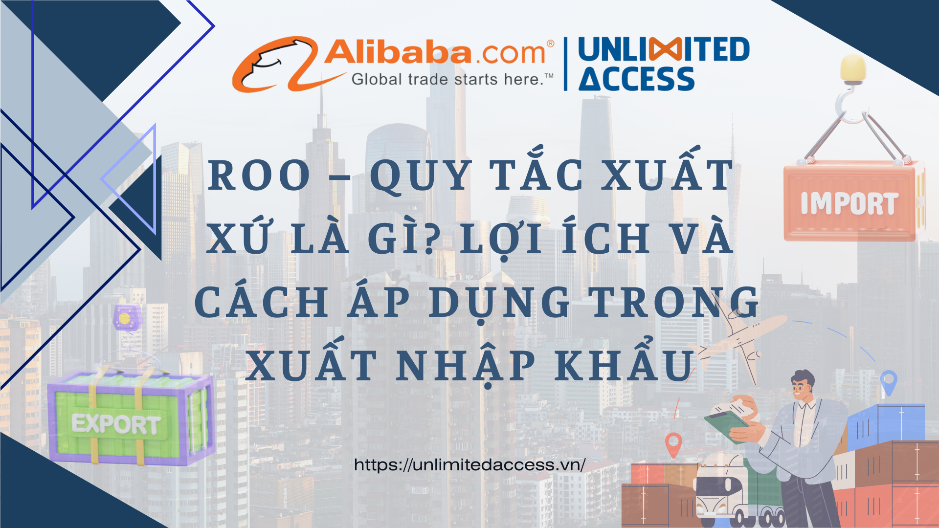 ROO - Quy tắc xuất xứ là gì?